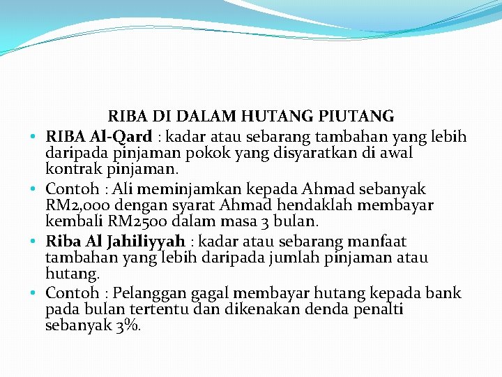  • • RIBA DI DALAM HUTANG PIUTANG RIBA Al-Qard : kadar atau sebarang