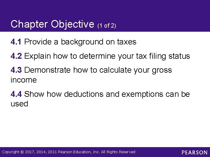 Chapter Objective (1 of 2) 4. 1 Provide a background on taxes 4. 2