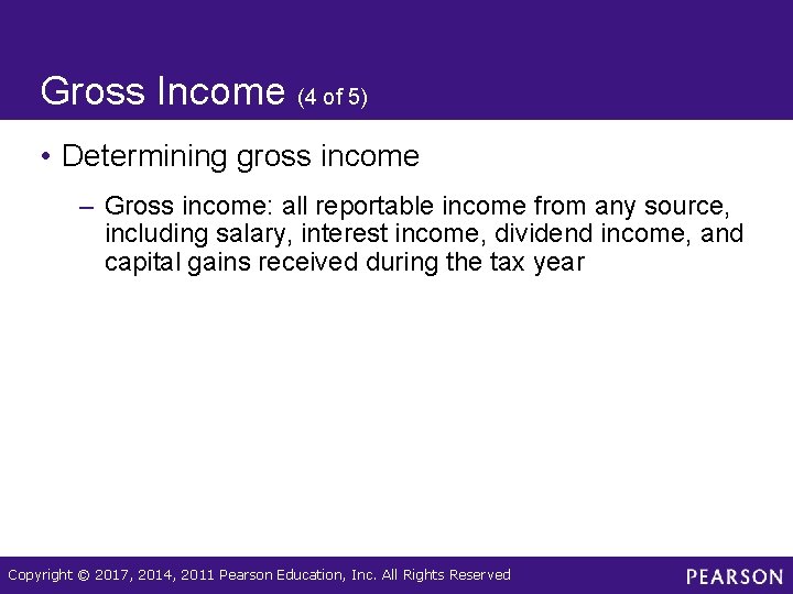 Gross Income (4 of 5) • Determining gross income – Gross income: all reportable