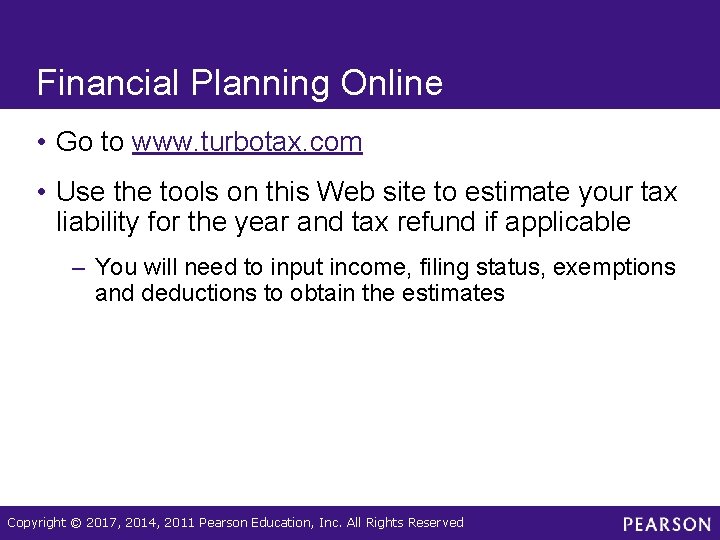 Financial Planning Online • Go to www. turbotax. com • Use the tools on