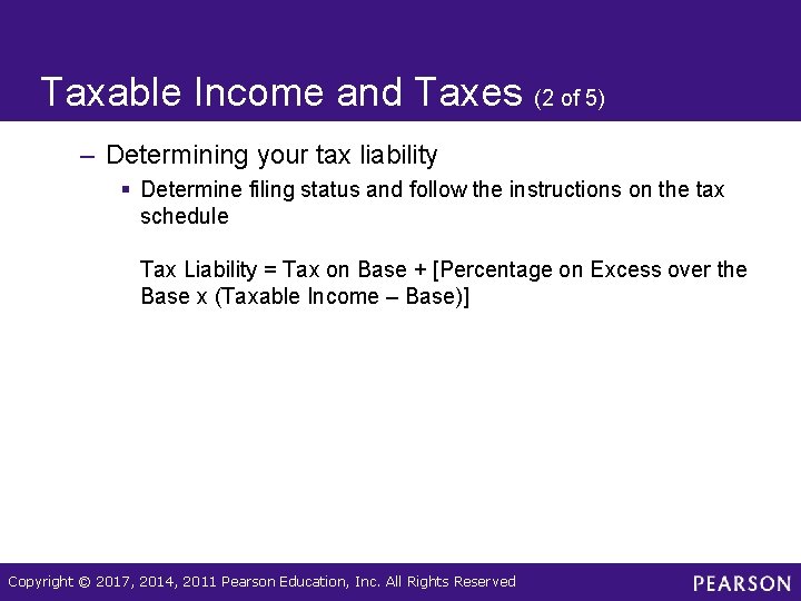 Taxable Income and Taxes (2 of 5) – Determining your tax liability § Determine