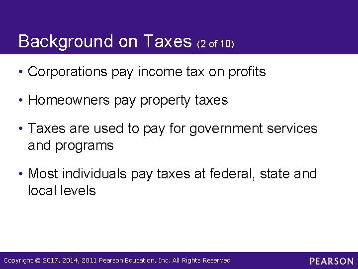 Background on Taxes (2 of 10) • Corporations pay income tax on profits •