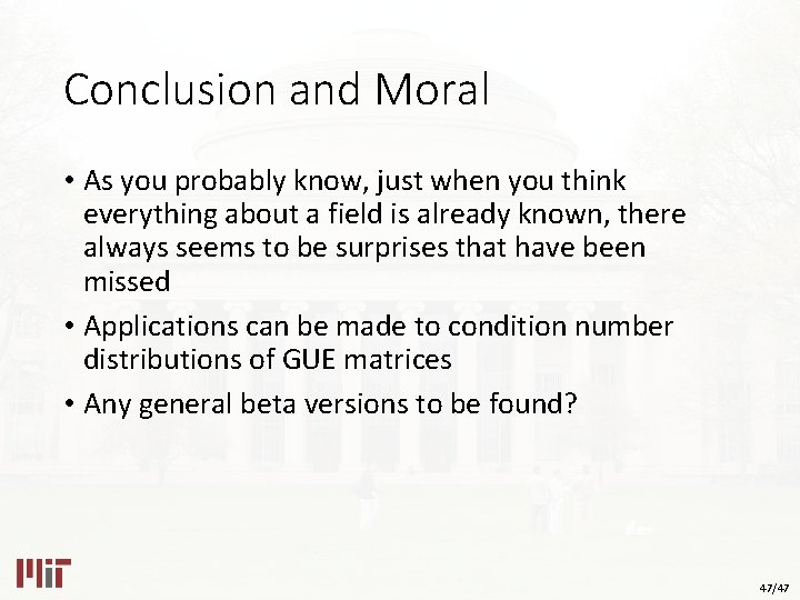 Conclusion and Moral • As you probably know, just when you think everything about