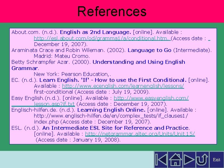 References About. com. (n. d. ). English as 2 nd Language. [online]. Available :