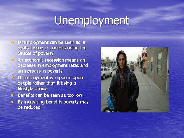 Unemployment • Unemployment can be seen as a • • central issue in understanding