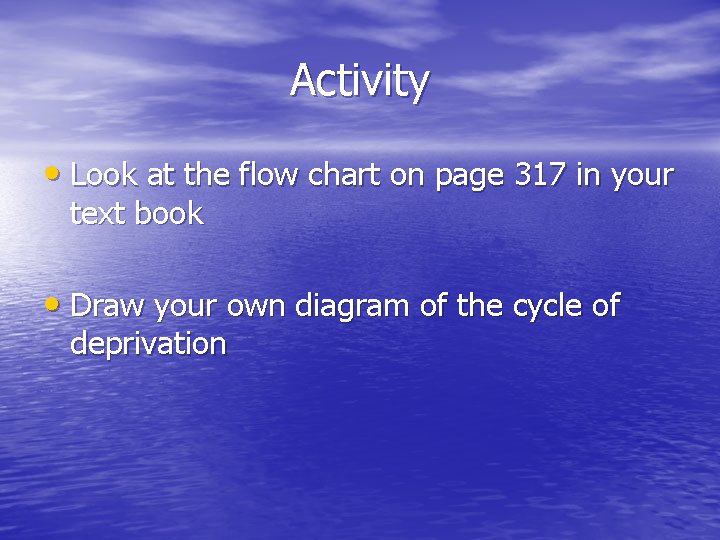 Activity • Look at the flow chart on page 317 in your text book