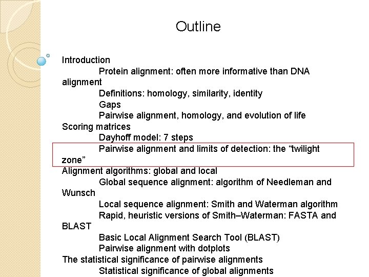 Outline Introduction Protein alignment: often more informative than DNA alignment Definitions: homology, similarity, identity