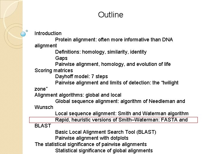 Outline Introduction Protein alignment: often more informative than DNA alignment Definitions: homology, similarity, identity