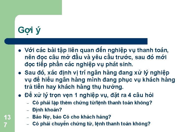 Gợi ý l l l Với các bài tập liên quan đến nghiệp vụ