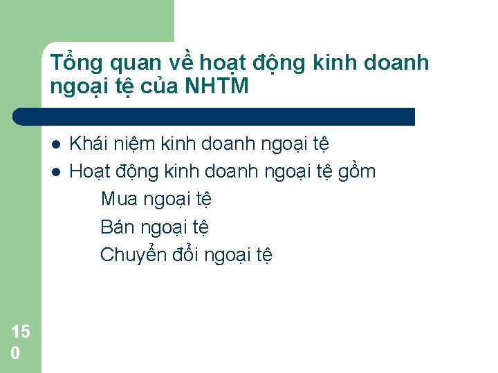 Tổng quan về hoạt động kinh doanh ngoại tệ của NHTM l l 15