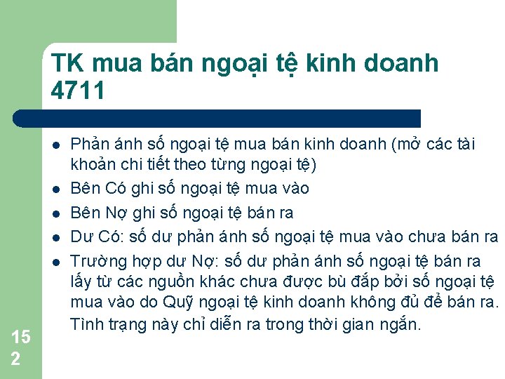 TK mua bán ngoại tệ kinh doanh 4711 l l l 15 2 Phản