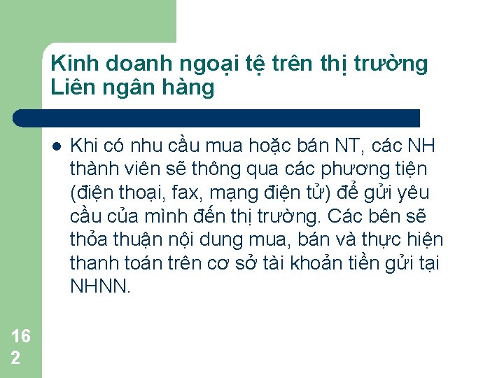 Kinh doanh ngoại tệ trên thị trường Liên ngân hàng l 16 2 Khi