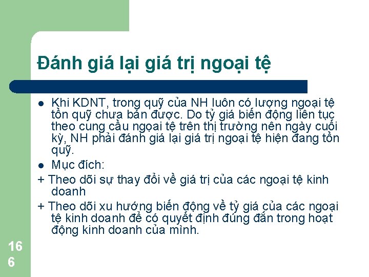 Đánh giá lại giá trị ngoại tệ Khi KDNT, trong quỹ của NH luôn