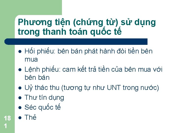 Phương tiện (chứng từ) sử dụng trong thanh toán quốc tế l l l