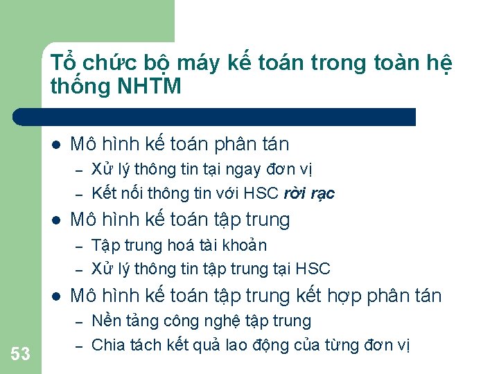 Tổ chức bộ máy kế toán trong toàn hệ thống NHTM l Mô hình