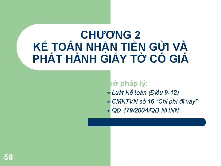 CHƯƠNG 2 KẾ TOÁN NHẬN TIỀN GỬI VÀ PHÁT HÀNH GIẤY TỜ CÓ GIÁ