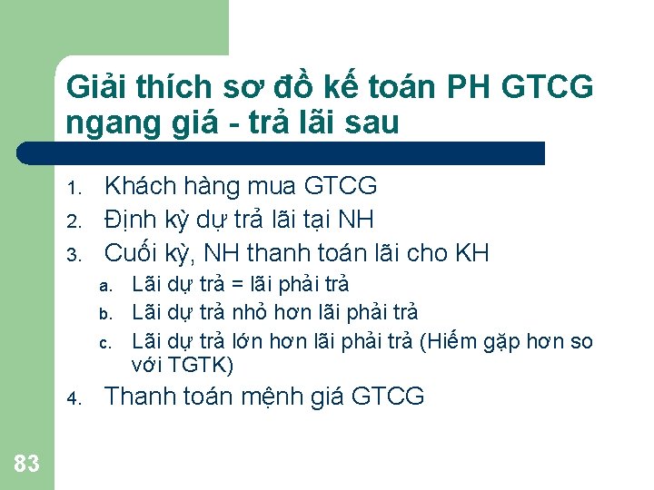 Giải thích sơ đồ kế toán PH GTCG ngang giá - trả lãi sau