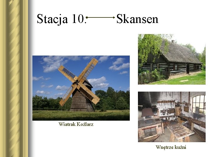 Stacja 10. Skansen Wiatrak Koźlarz Wnętrze kuźni 