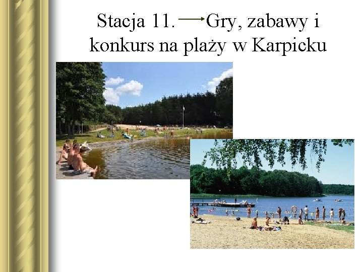 Stacja 11. Gry, zabawy i konkurs na plaży w Karpicku 