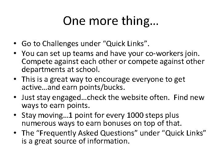 One more thing… • Go to Challenges under “Quick Links”. • You can set