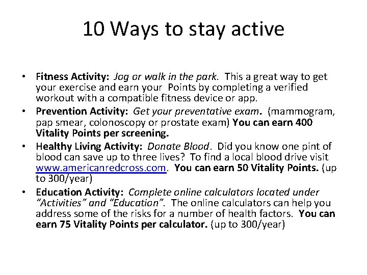 10 Ways to stay active • Fitness Activity: Jog or walk in the park.