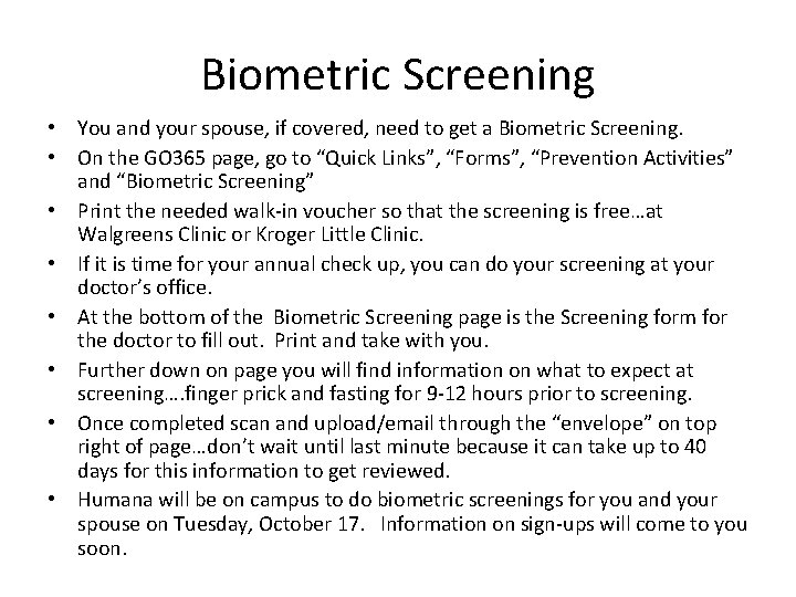 Biometric Screening • You and your spouse, if covered, need to get a Biometric