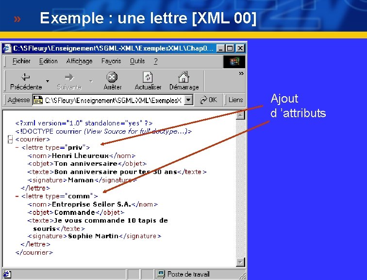 Exemple : une lettre [XML 00] Ajout d ’attributs 