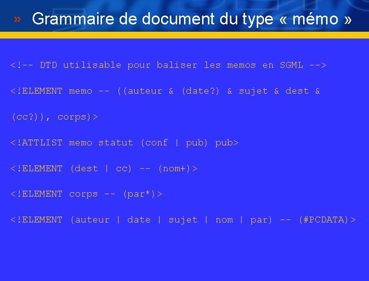 Grammaire de document du type « mémo » <!-- DTD utilisable pour baliser les