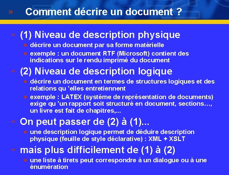 Comment décrire un document ? } (1) Niveau de description physique décrire un document