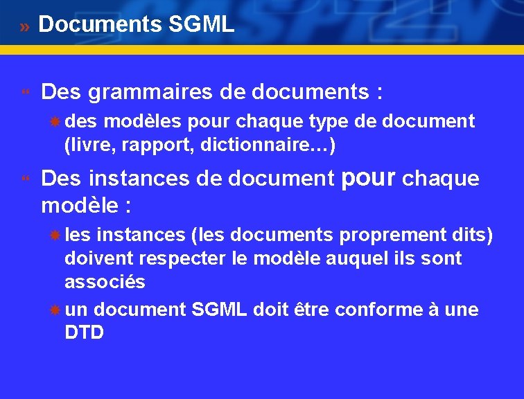 Documents SGML } Des grammaires de documents : des modèles pour chaque type de