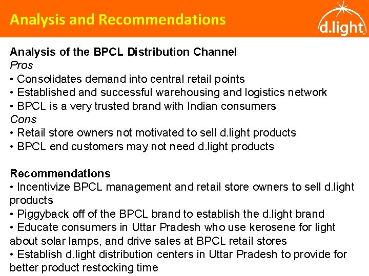 Analysis and Recommendations Analysis of the BPCL Distribution Channel Pros • Consolidates demand into