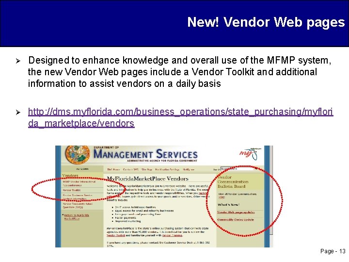 New! Vendor Web pages Ø Designed to enhance knowledge and overall use of the