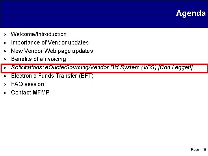 Agenda Ø Ø Ø Ø Welcome/Introduction Importance of Vendor updates New Vendor Web page