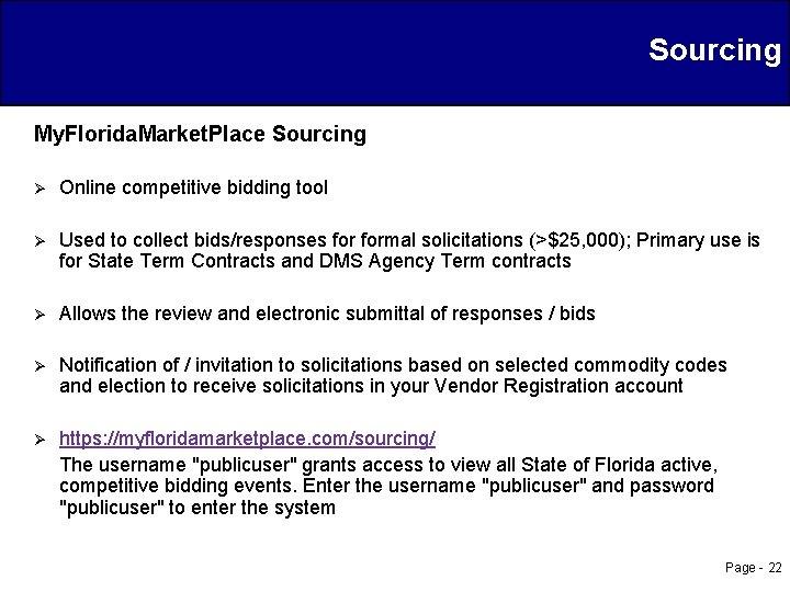 Sourcing My. Florida. Market. Place Sourcing Ø Online competitive bidding tool Ø Used to