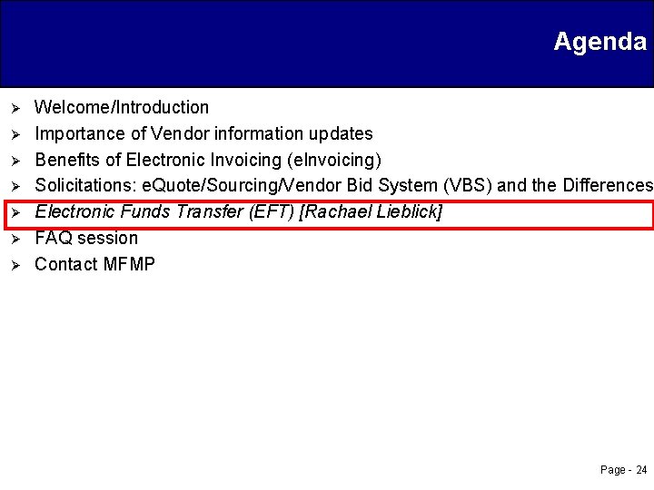 Agenda Ø Ø Ø Ø Welcome/Introduction Importance of Vendor information updates Benefits of Electronic