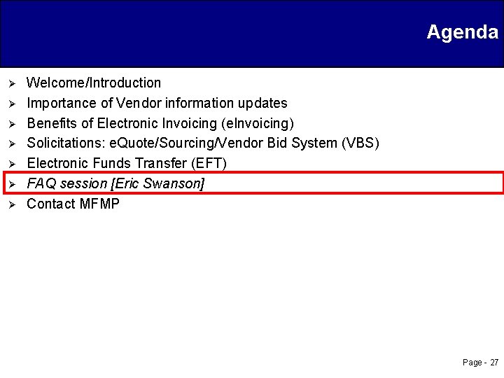 Agenda Ø Ø Ø Ø Welcome/Introduction Importance of Vendor information updates Benefits of Electronic