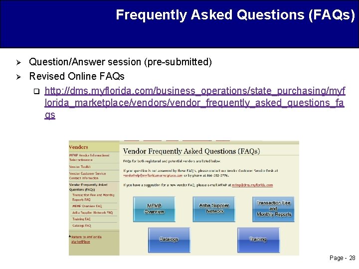 Frequently Asked Questions (FAQs) Ø Ø Question/Answer session (pre-submitted) Revised Online FAQs q http: