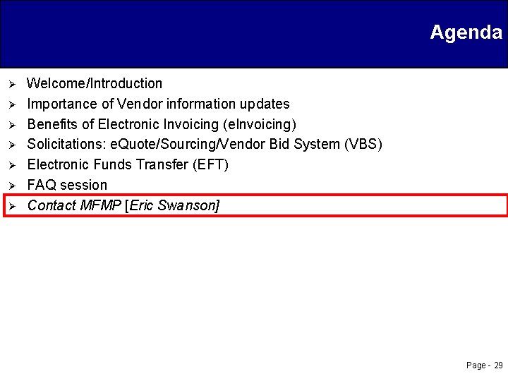 Agenda Ø Ø Ø Ø Welcome/Introduction Importance of Vendor information updates Benefits of Electronic