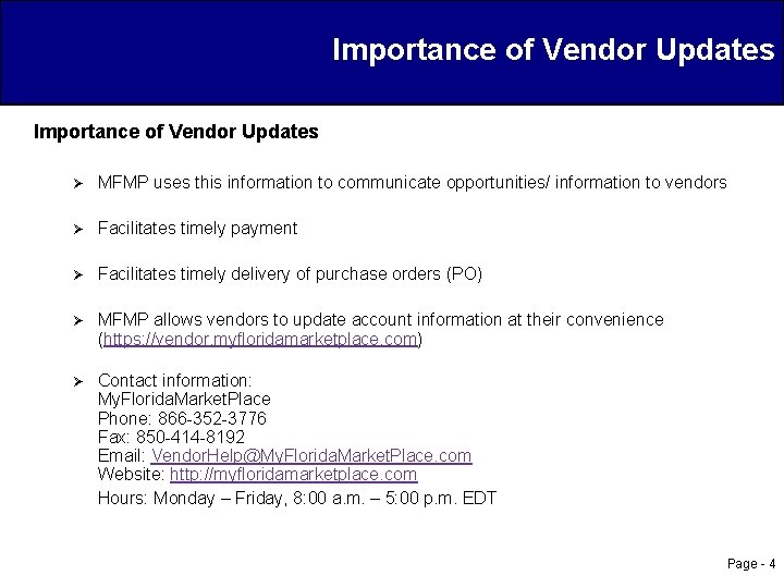 Importance of Vendor Updates Ø MFMP uses this information to communicate opportunities/ information to