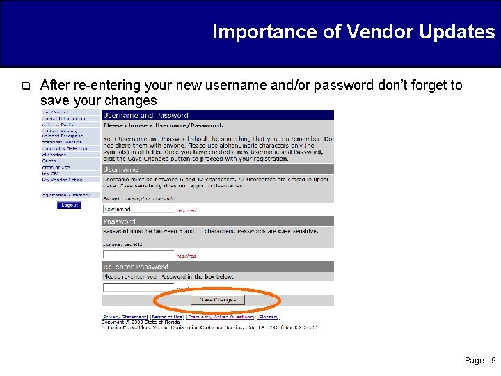 Importance of Vendor Updates q After re-entering your new username and/or password don’t forget