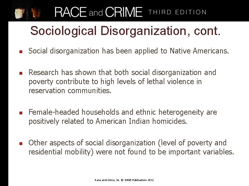 Sociological Disorganization, cont. n n Social disorganization has been applied to Native Americans. Research