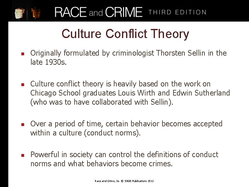 Culture Conflict Theory n n Originally formulated by criminologist Thorsten Sellin in the late