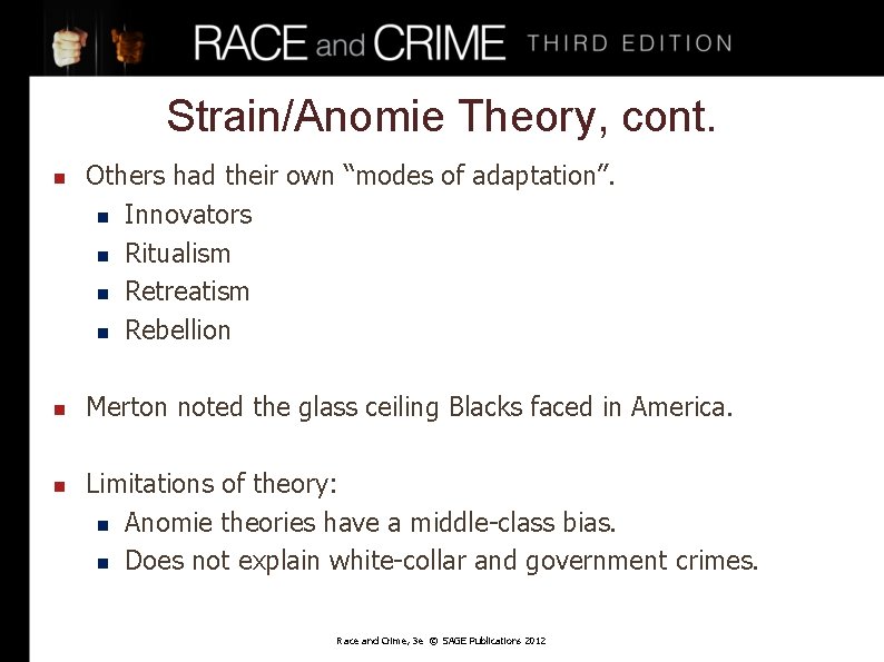 Strain/Anomie Theory, cont. n n n Others had their own “modes of adaptation”. n