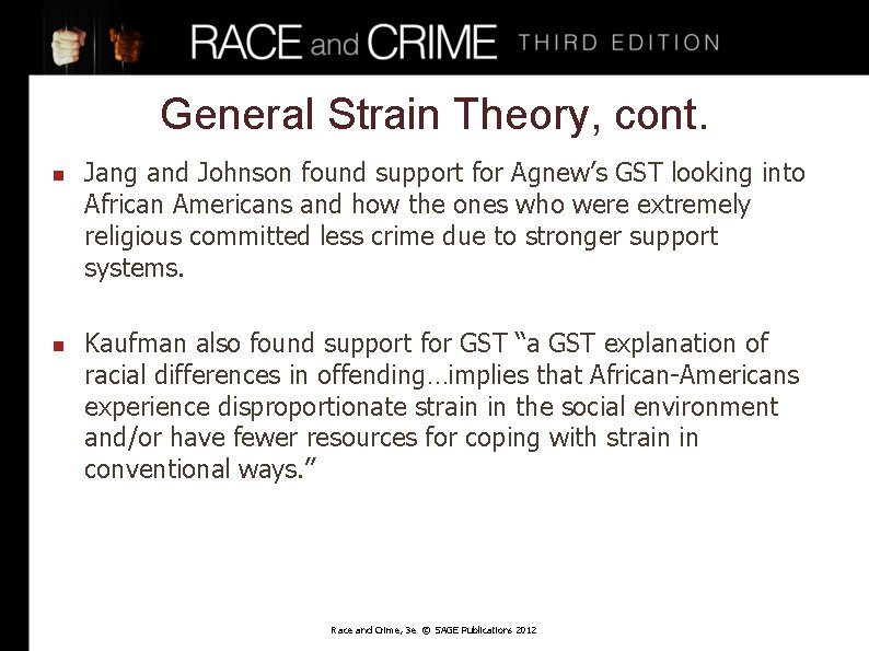 General Strain Theory, cont. n n Jang and Johnson found support for Agnew’s GST