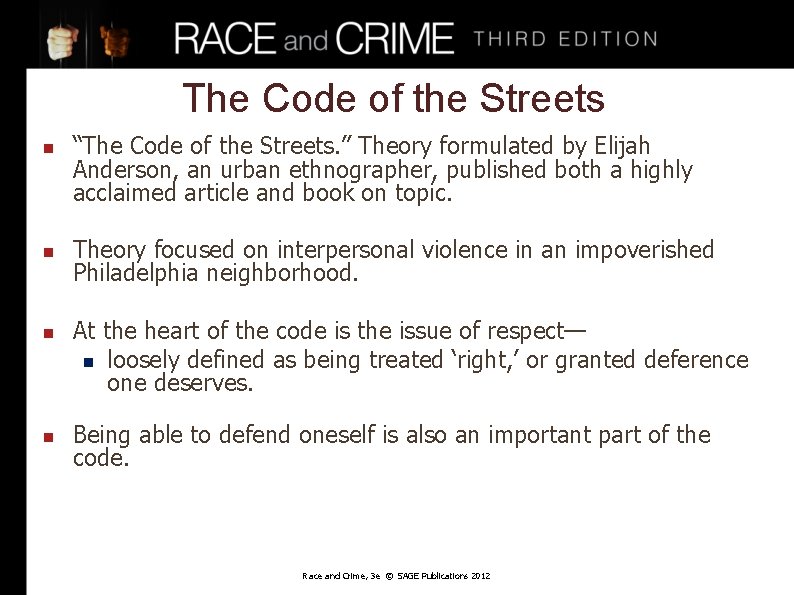 The Code of the Streets n n “The Code of the Streets. ” Theory
