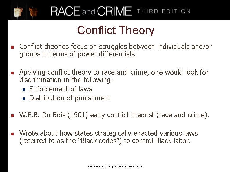 Conflict Theory n n Conflict theories focus on struggles between individuals and/or groups in