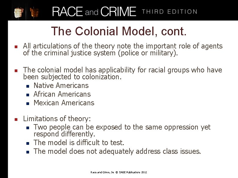 The Colonial Model, cont. n n n All articulations of theory note the important