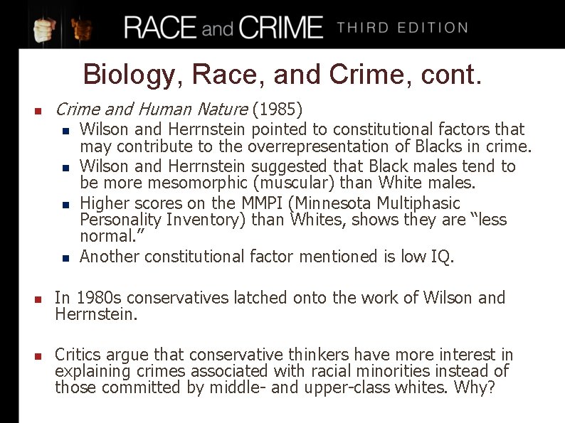 Biology, Race, and Crime, cont. n Crime and Human Nature (1985) n n n