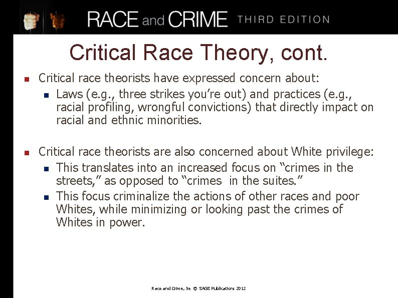 Critical Race Theory, cont. n n Critical race theorists have expressed concern about: n
