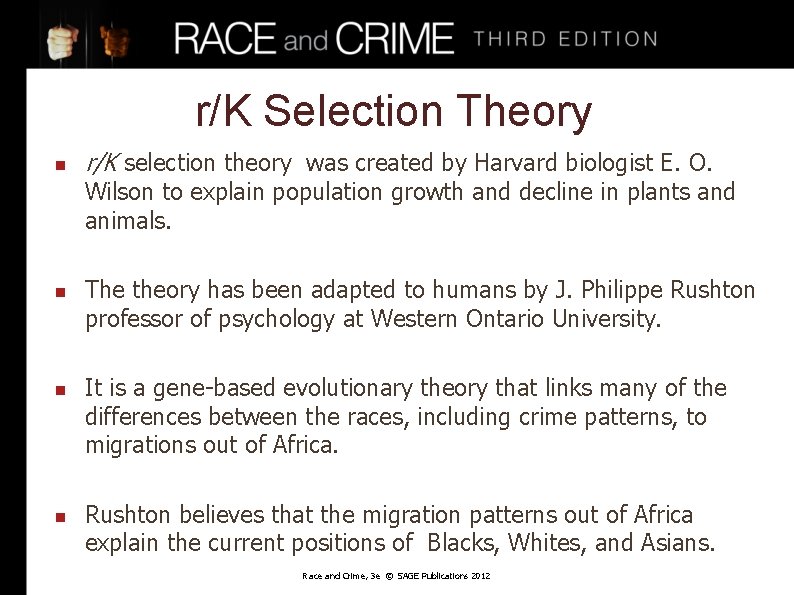 r/K Selection Theory n r/K selection theory was created by Harvard biologist E. O.